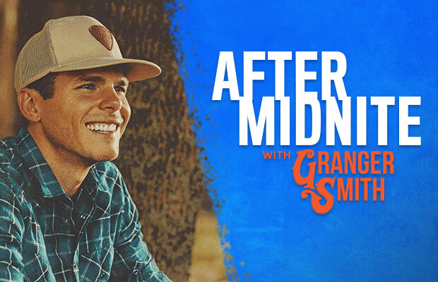 After Midnite with Granger Smith!